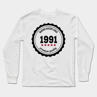 Making history since 1991 badge Long Sleeve T-Shirt